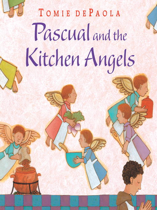 Title details for Pascual and the Kitchen Angels by Tomie dePaola - Available